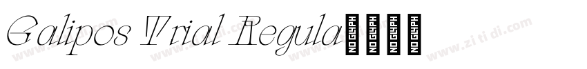 Galipos Trial Regula字体转换 Galipos Trial Regula字体转换
